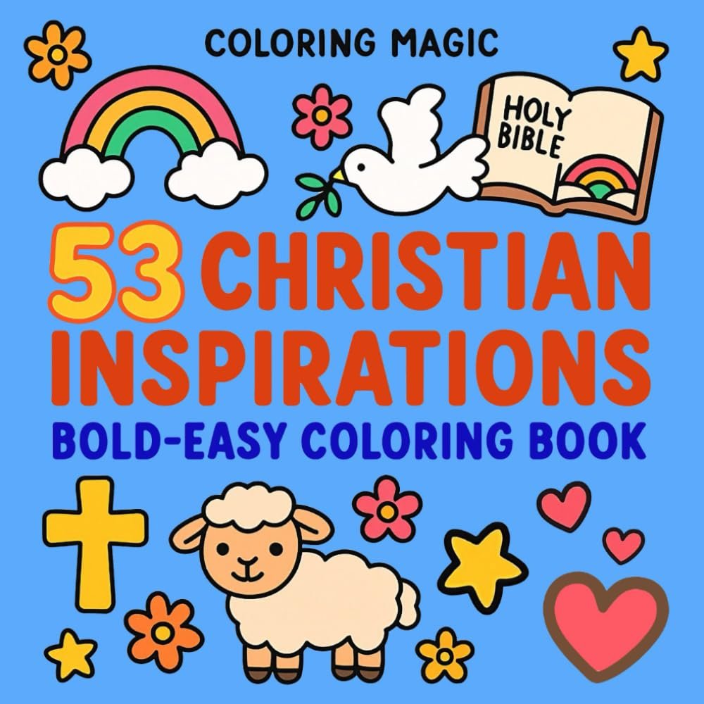 53 Christian Inspirations (Bold & Easy Coloring Book): Stress Relief Coloring Book for Adults & Teens | Bible Message | Devotional | Spiritual | Meditation (Christian Devotional Coloring Series)