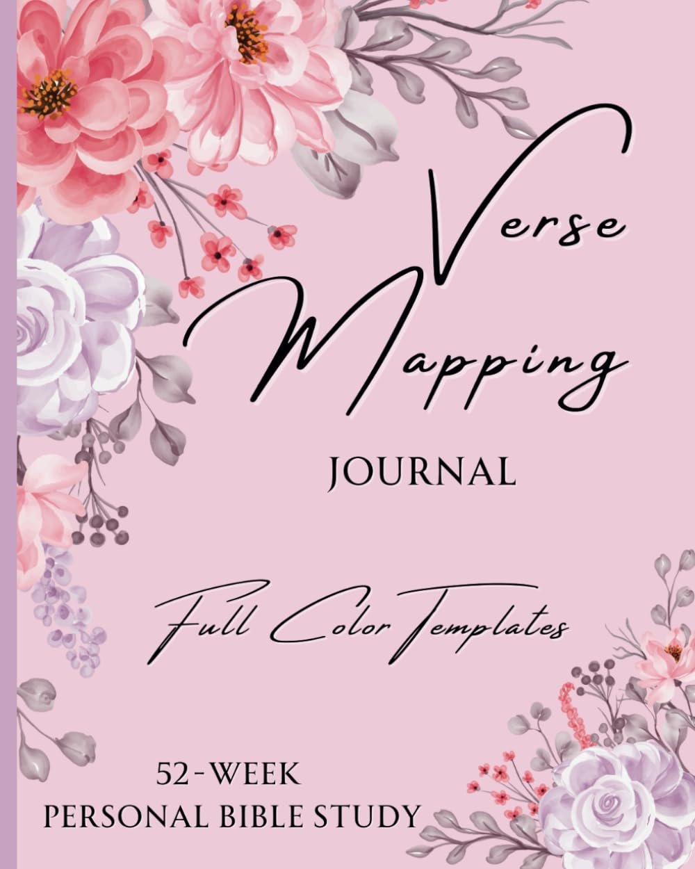 Verse Mapping Journal: 52 Week Personal Bible Study with Full Color Templates