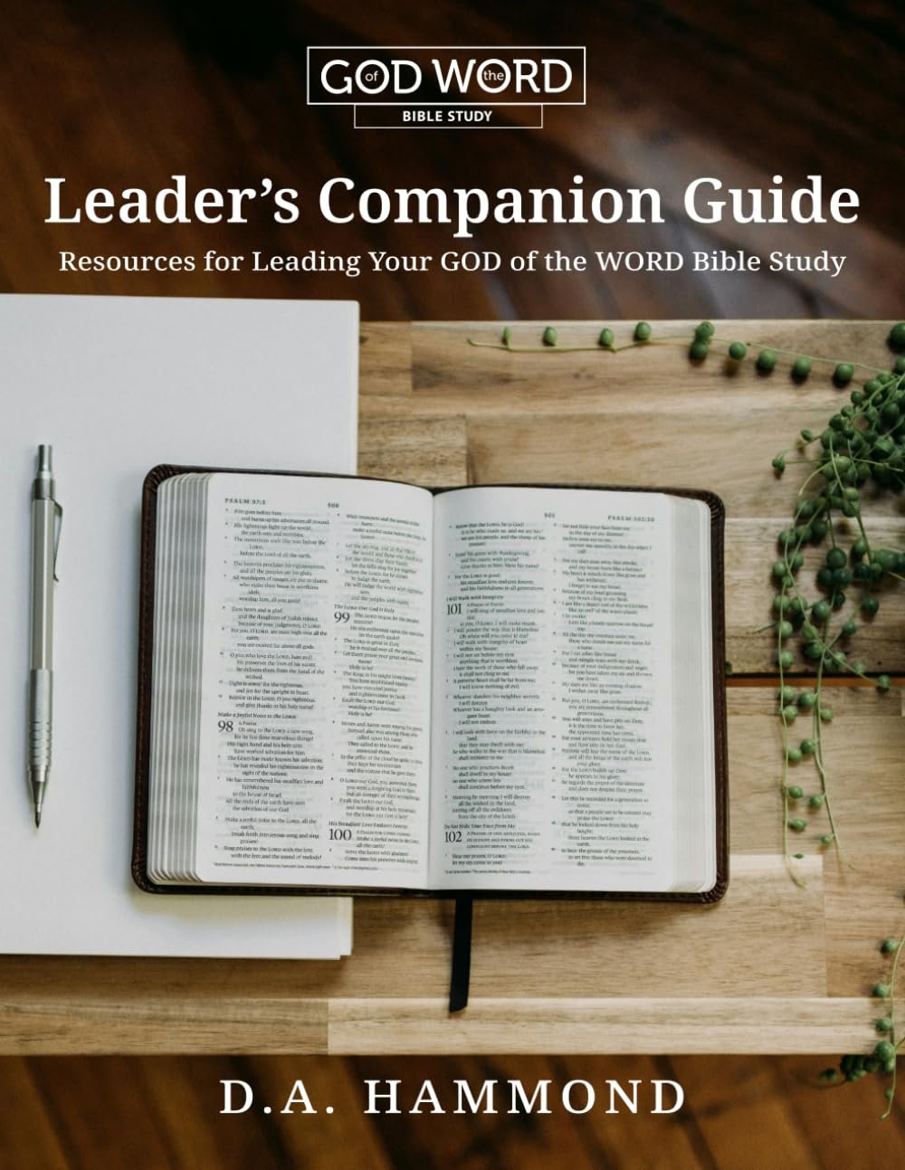 GOD of the WORD Leader’s Companion Guide: Resources for Leading Your GOD of the WORD Bible Study