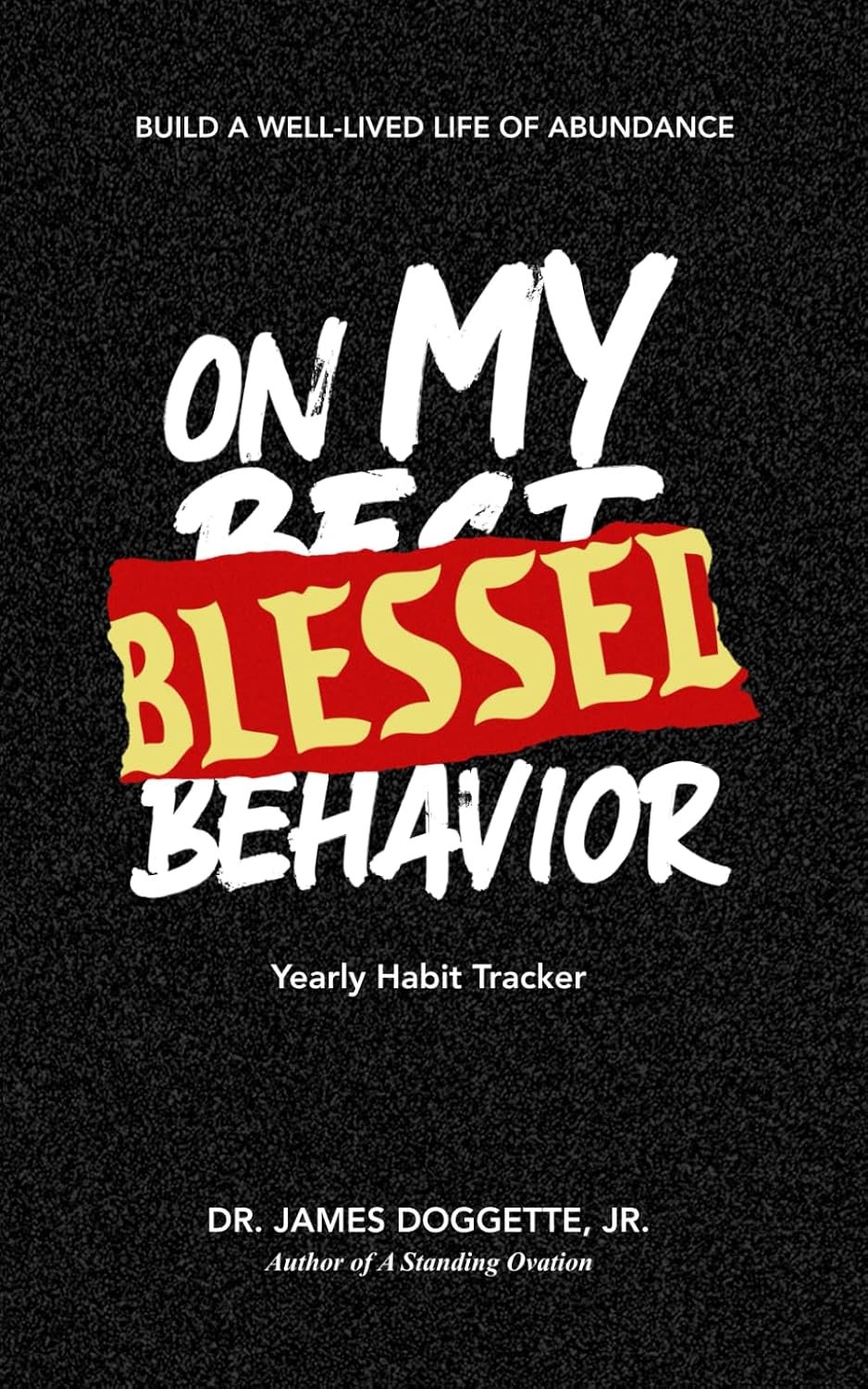 On My Blessed Behavior: A Yearly Habit Tracker