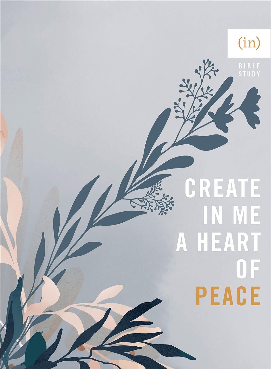 Create in Me a Heart of Peace: Bible Study Guide for Women Including Discussion Questions – Perfect for Small Group or Individual Use ((In)courage Bible Study)