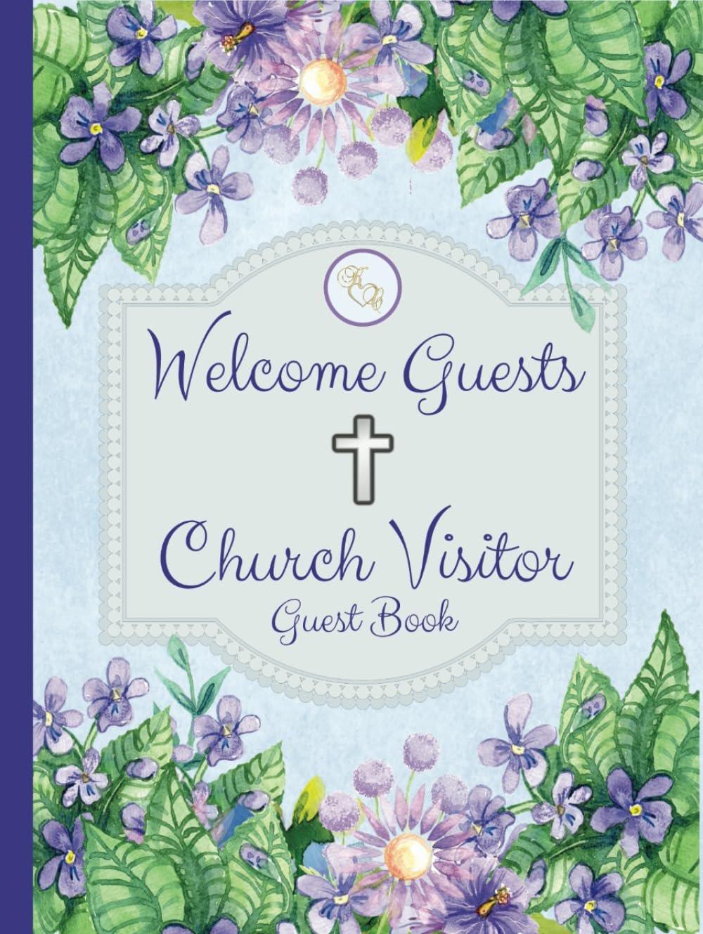 Welcome Guests – Church Visitor Guest Book: Hardcover sign-in log book to track your church visitors. Elegant purple flower cover design. Large 8.25″ X 11″ size, 120 pages.