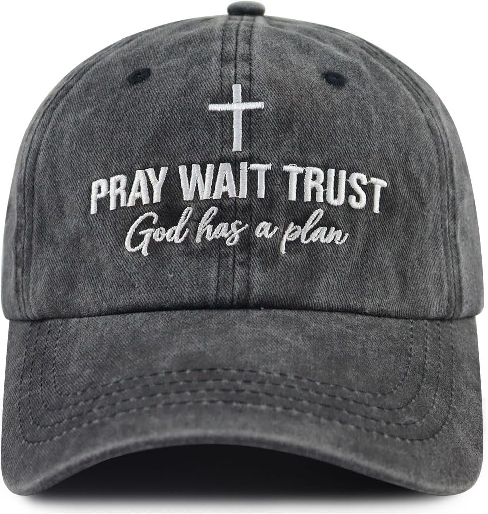 Pray Wait Trust God has a Plan Hat for Men Women