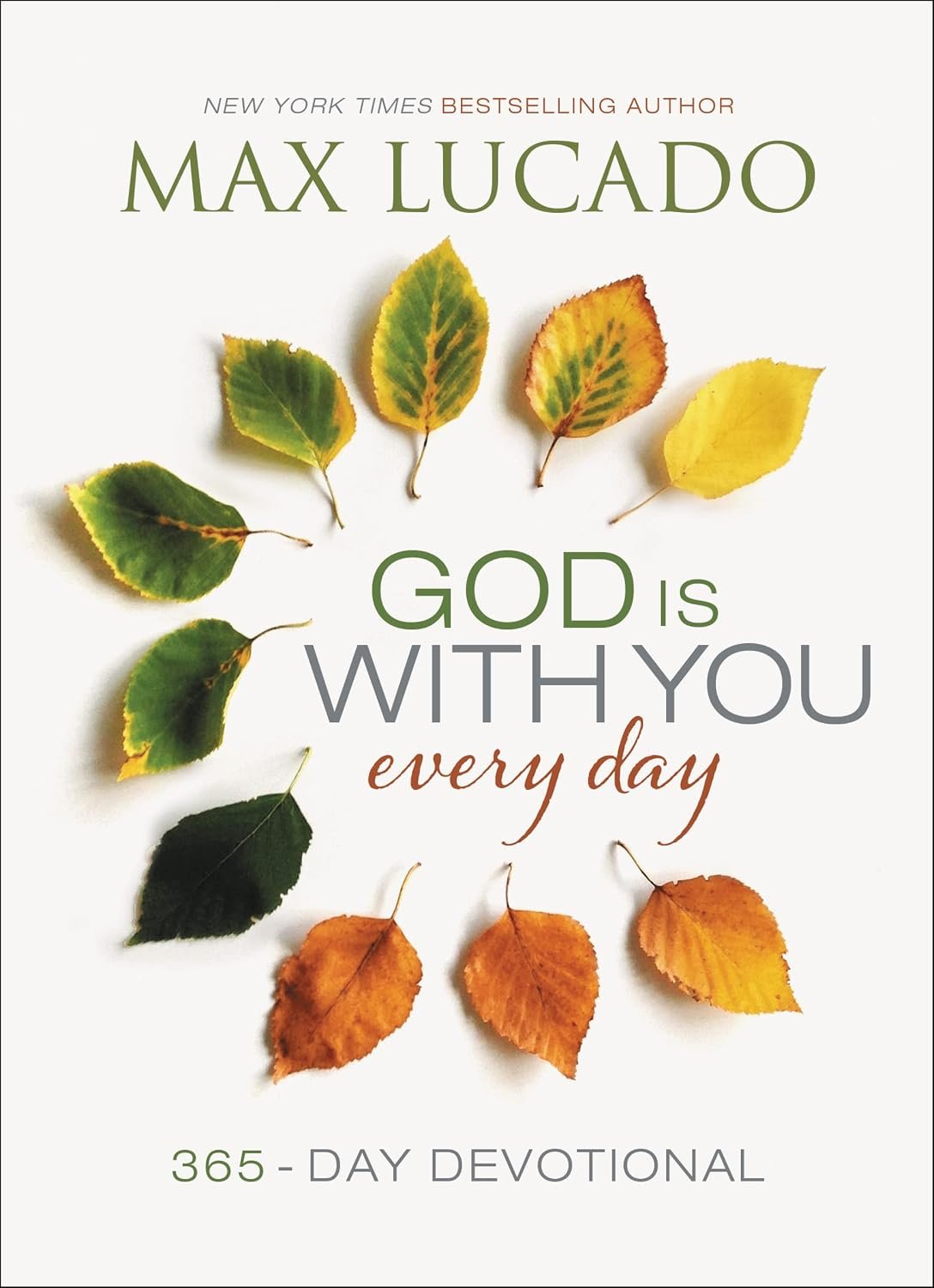 God Is With You Every Day: Daily Devotions of Hope and Comfort for When Life Feels Uncertain (A 365-Day Devotional)