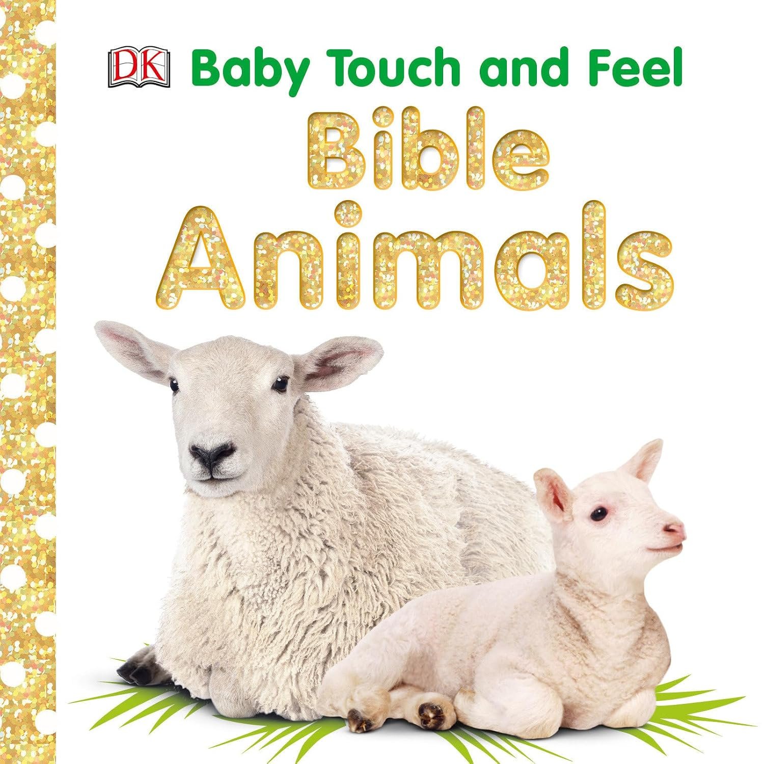 Baby Touch and Feel Bible Animals: An Interactive Christian Board Book