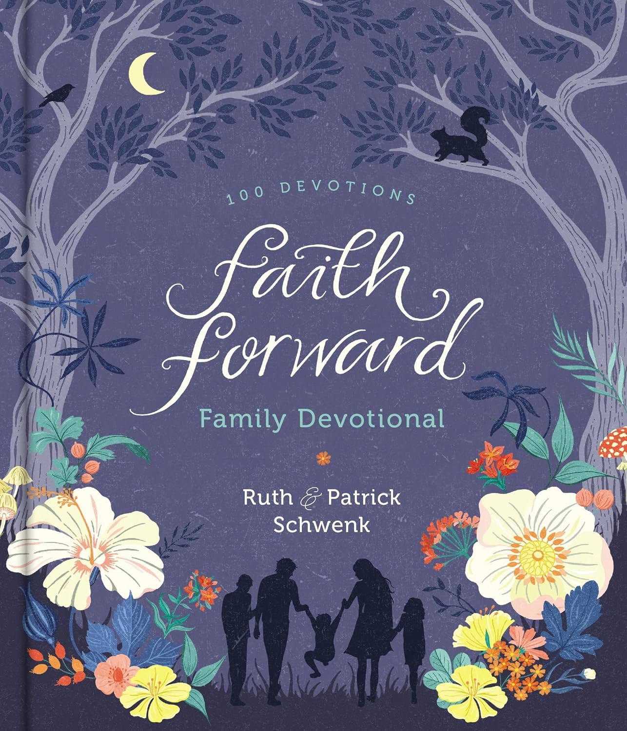 Faith Forward Family Devotional: 100 Daily Bible Devotions to Help Kids, Teens, and Parents Study Scripture and Grow Closer to God (with Prayer and Discussion Q’s) – Perfect Family Christian Gift