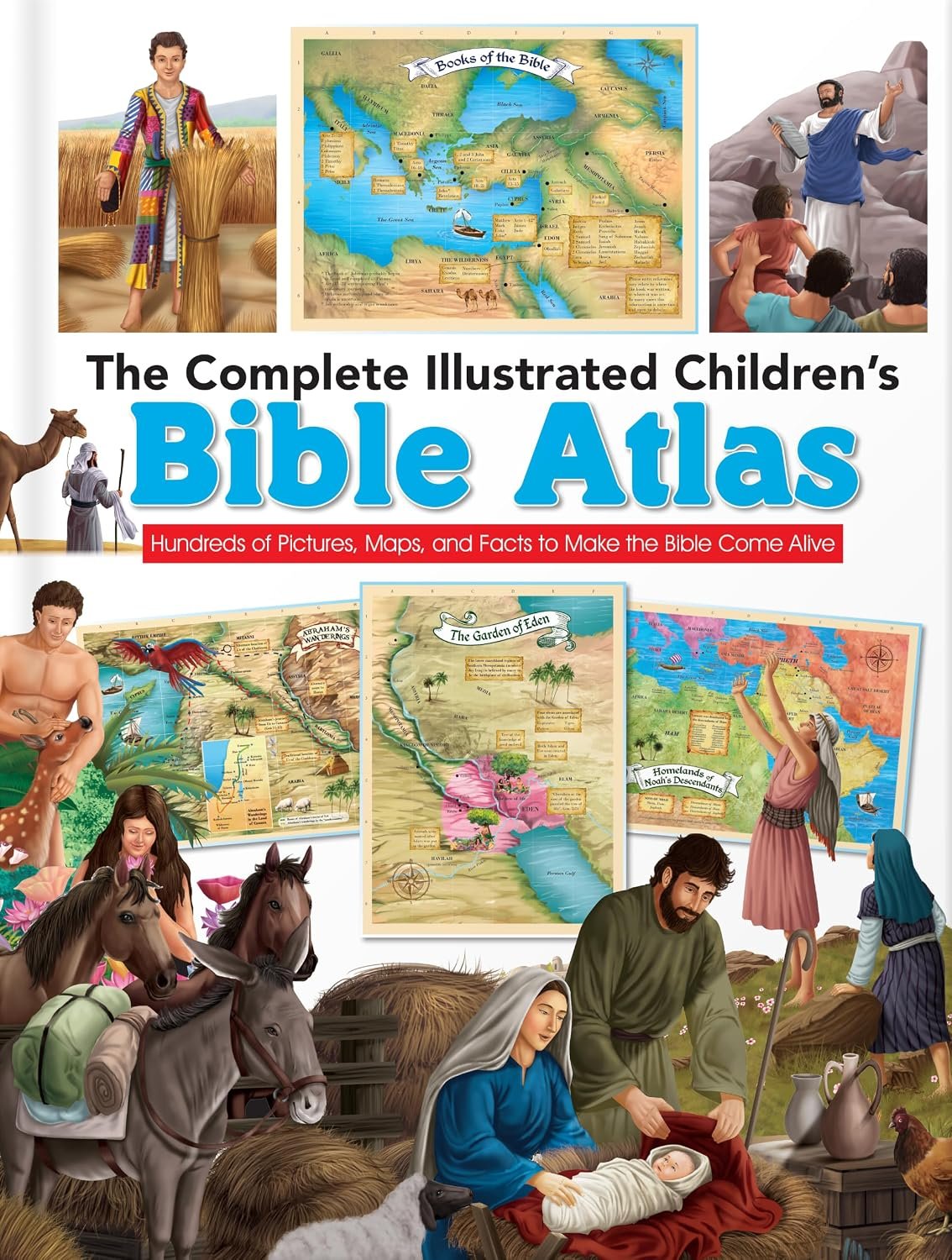 The Complete Illustrated Children’s Bible Atlas: Hundreds of Pictures, Maps, and Facts to Make the Bible Come Alive