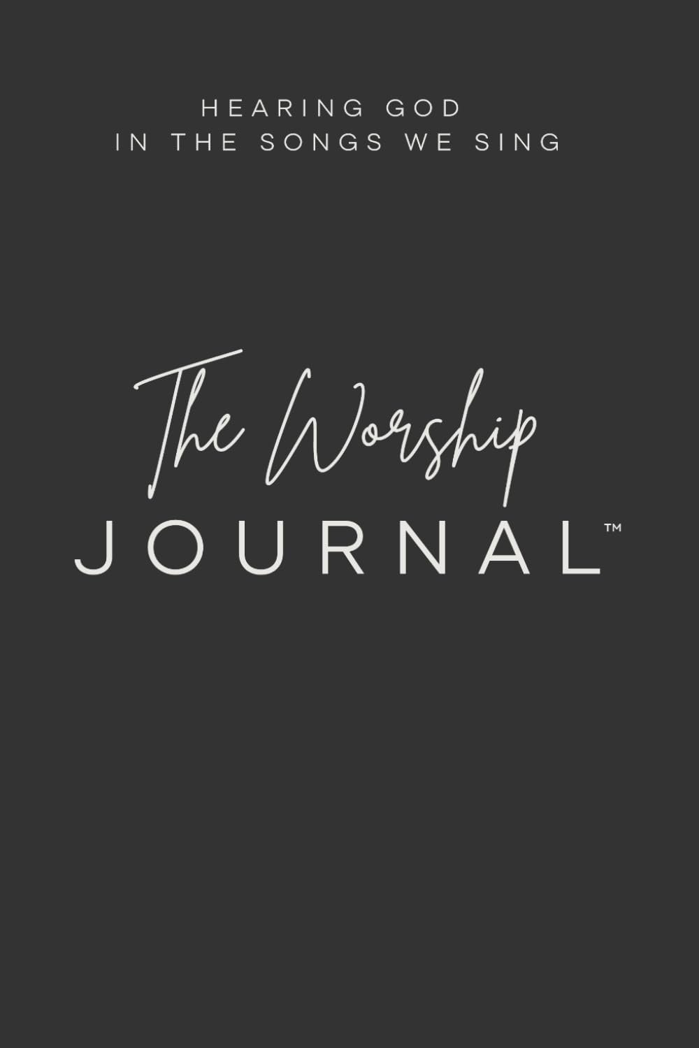 The Worship Journal: Hearing God in the Songs We Sing