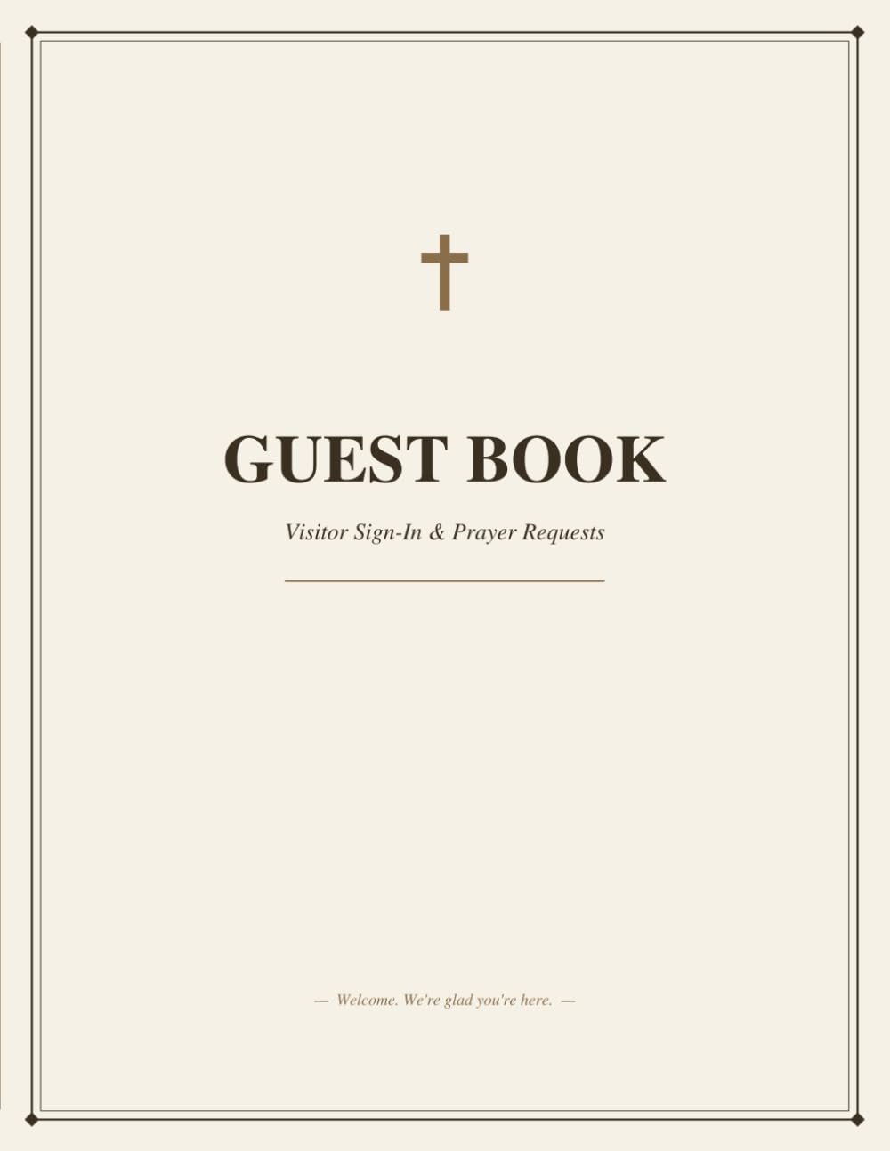 Church Guest Book: Visitor Sign-In & Prayer Request Log with 700 Entries for Sunday Services, First-Time Guests & Fellowship Events