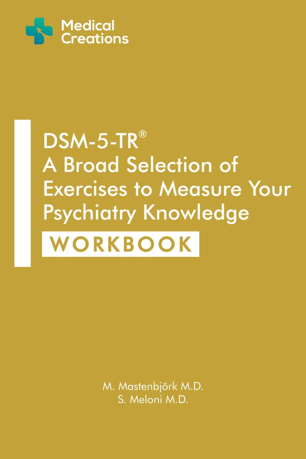 DSM-5-TR: A Broad Selection of Exercises to Measure Your Psychiatry Knowledge: Workbook (DSM-5-TR Study Aids)