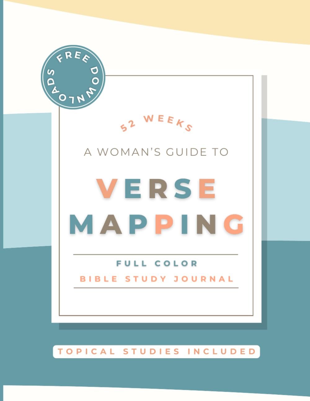 [FULL COLOR] A Woman’s Guide to Verse Mapping: A 52 Week Journal for Studying the Word of God