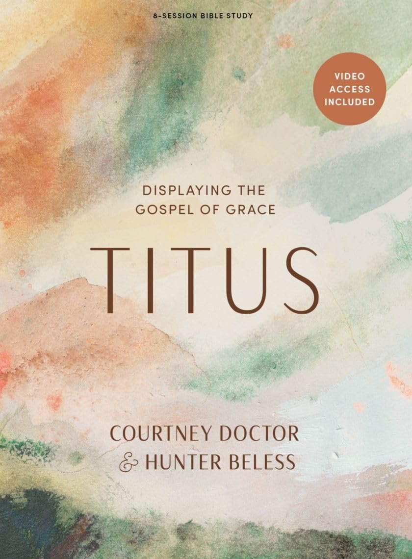 Titus – Bible Study for Women with Video Access: Displaying the Gospel of Grace