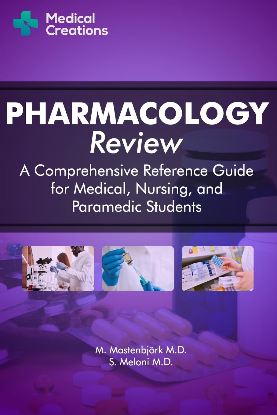 Pharmacology Review – A Comprehensive Reference Guide for Medical, Nursing, and Paramedic Students