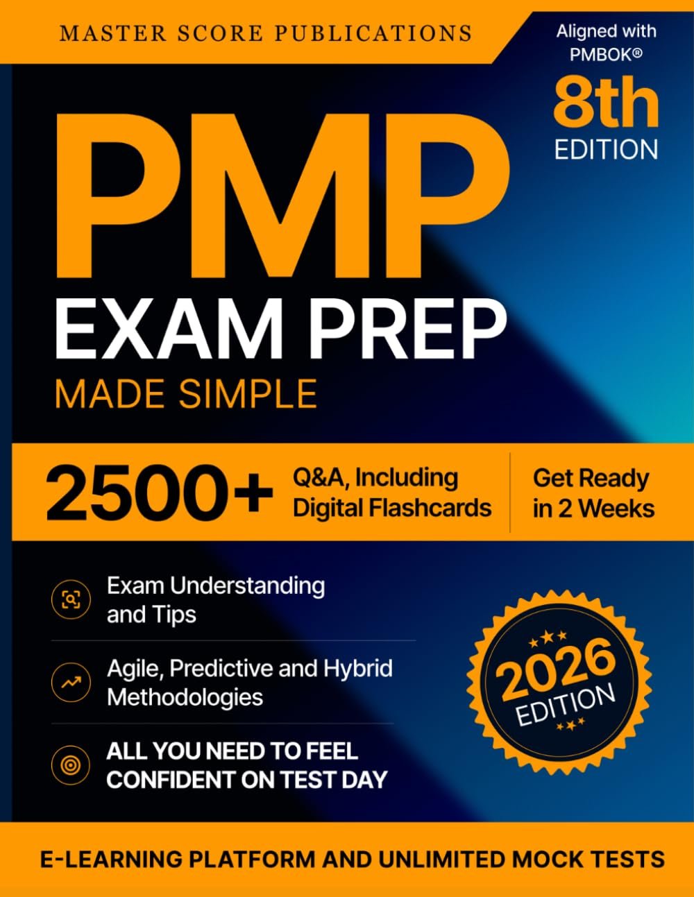 PMP Exam Prep Made Simple: Your Comprehensive Guide to PMP Success with Clear Explanations, Practical Q&A, Exclusive Bonus Study Materials, and Everything You Need to Pass with Confidence
