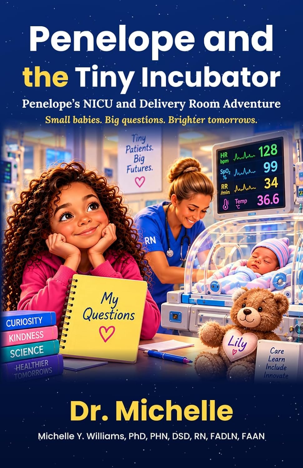 Penelope and the Tiny Incubator: Penelope’s NICU and Delivery Room Adventure