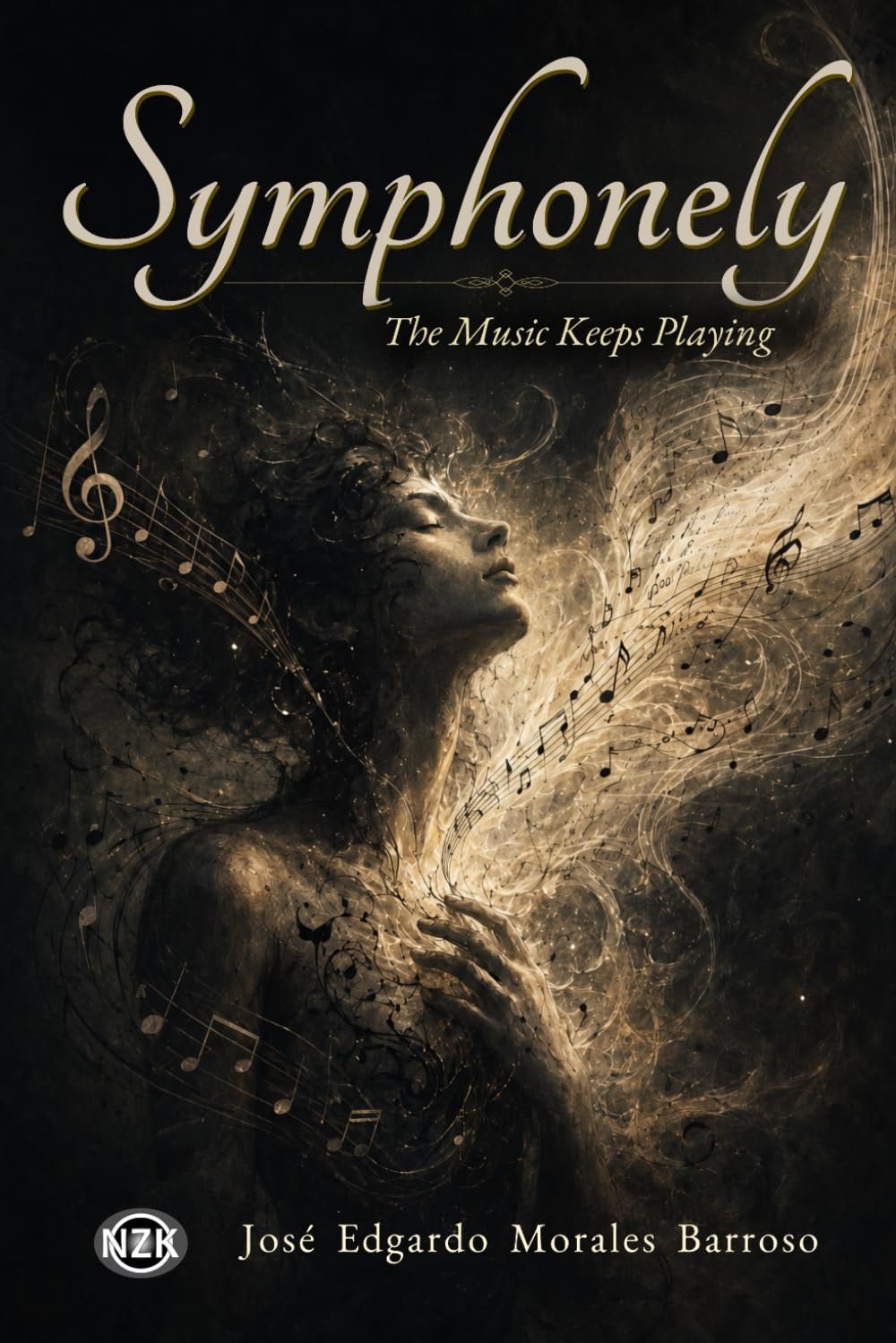 Symphonely: The Music Keeps Playing (Oneiric Poetry — Third Edition)