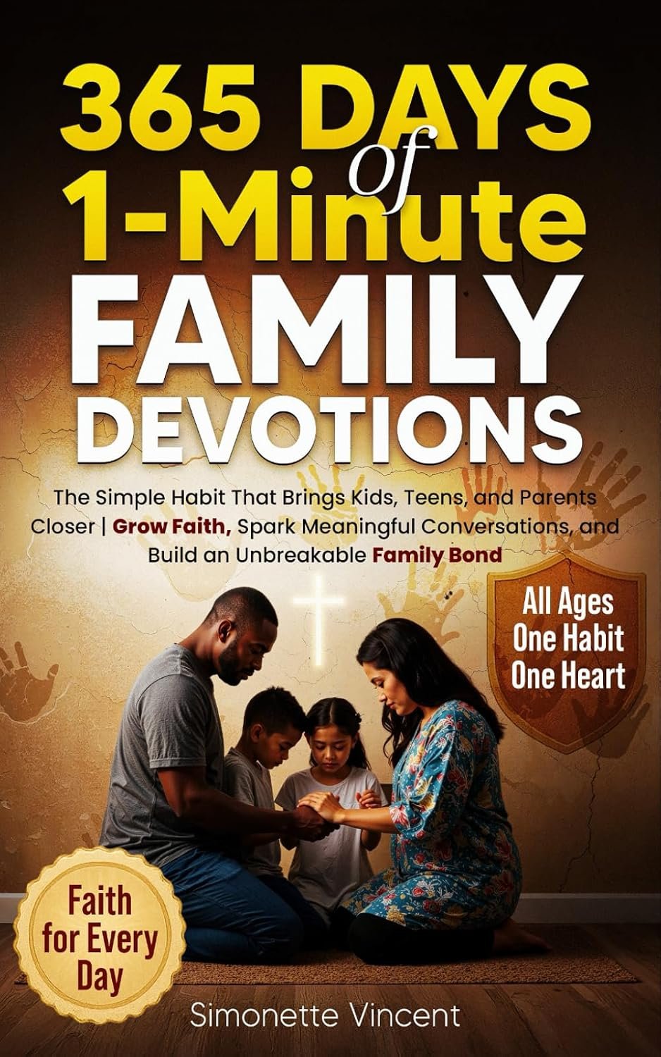365 Days of…1-Minute Family Devotions: The Simple Habit That Brings Kids, Teens, and Parents Closer | Grow Faith, Spark Meaningful Conversations, and Build an Unbreakable Family Bond