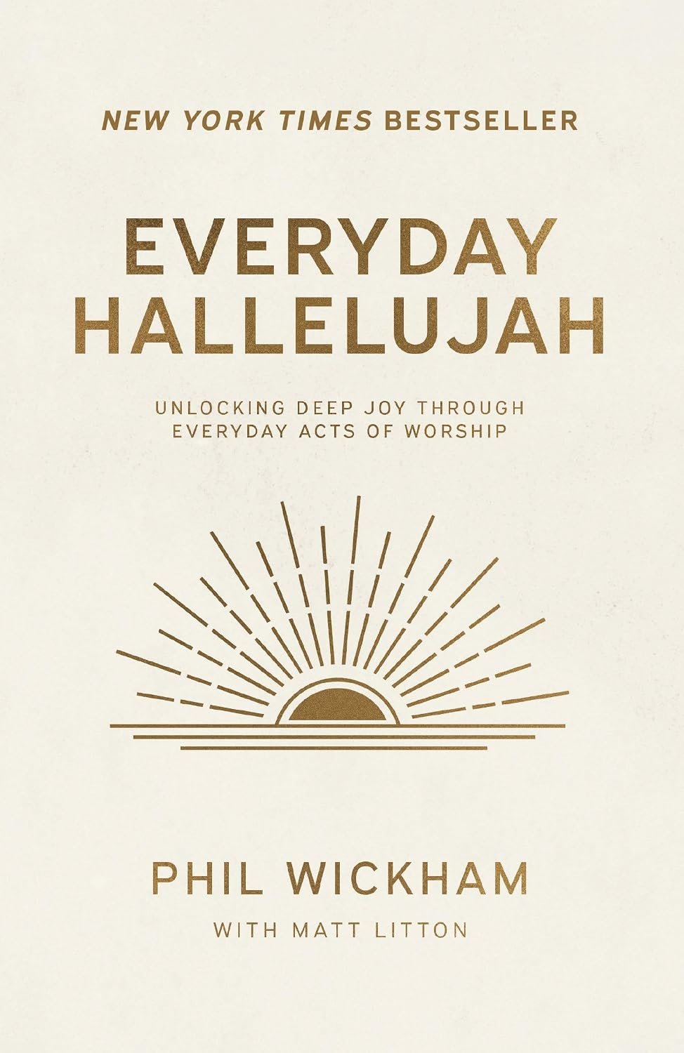 Everyday Hallelujah: Unlocking Deep Joy Through Everyday Acts of Worship