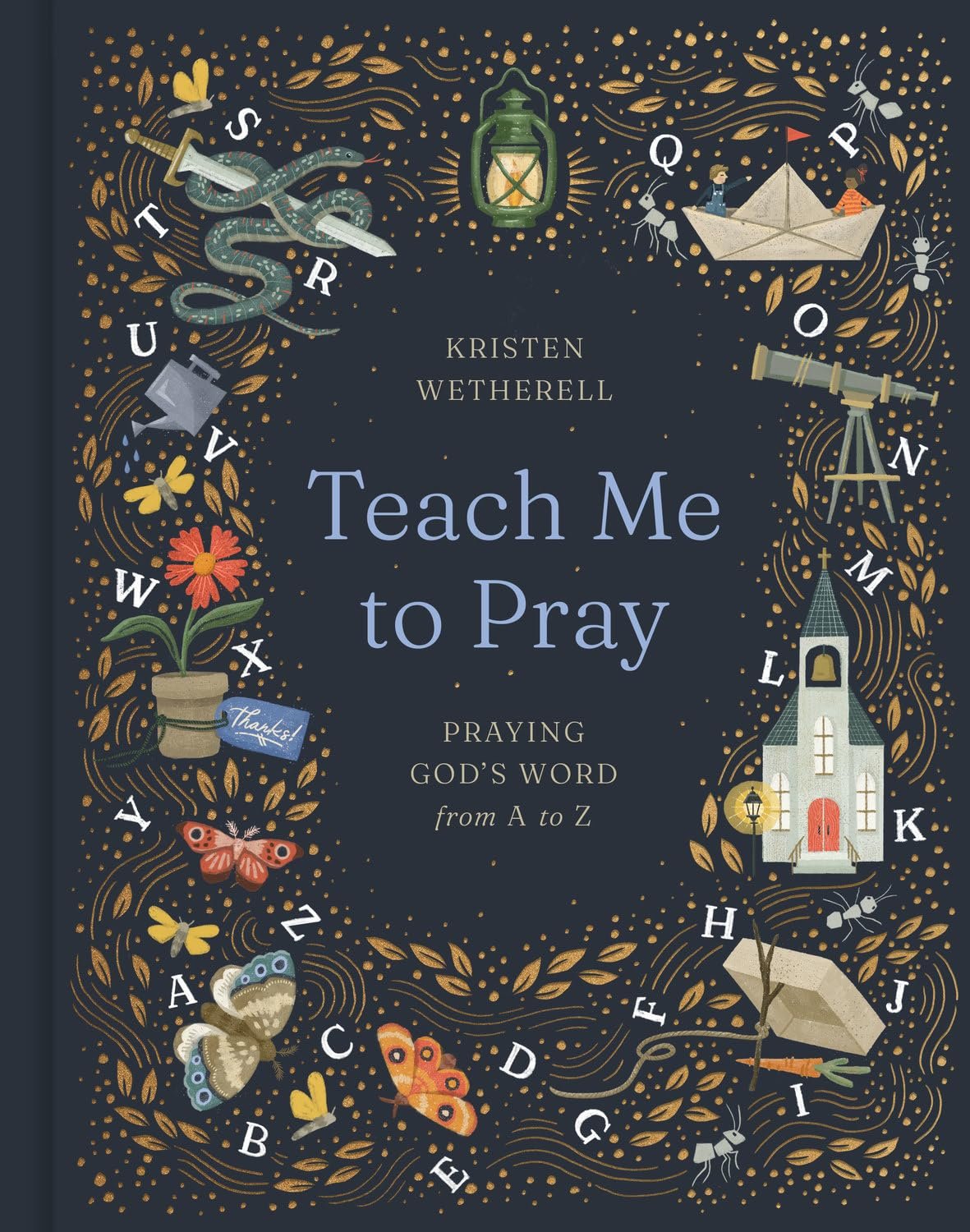 Teach Me to Pray: Praying God’s Word from A to Z