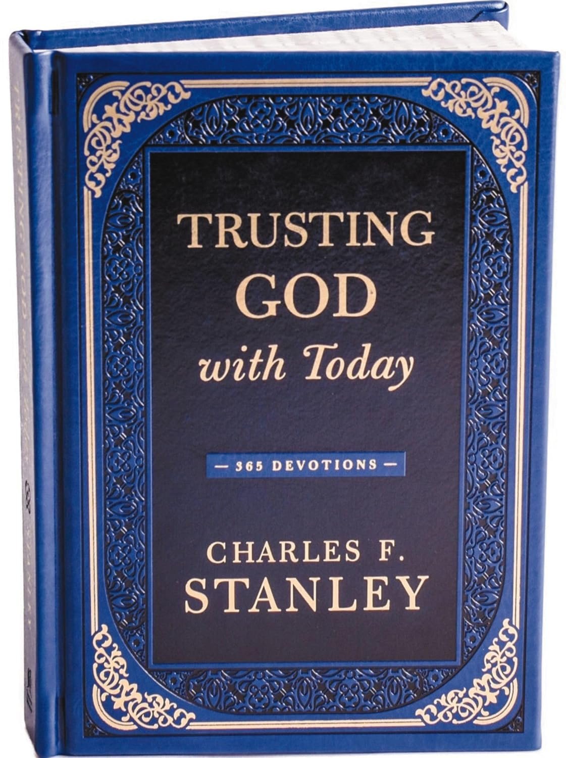 Trusting God with Today: A Daily Devotional for Building Confident Faith and Lasting Joy (365 Devotions – Inspiration for Every Day of the Year) (Devotionals from Charles F. Stanley)