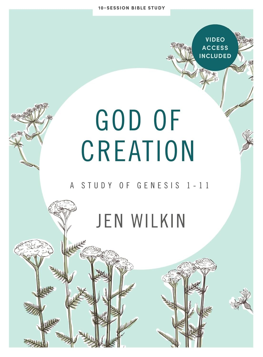 God of Creation: A Study of Genesis 1-11 – Bible Study Book with Video Access
