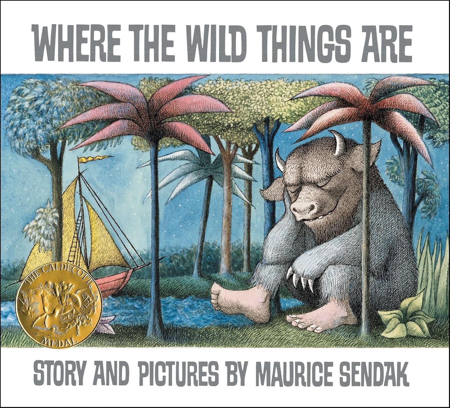 Where the Wild Things Are: A Caldecott Medal Award Winner―A Beloved Classic of Childhood Wonder, Mischief, and the Heartfelt Return Home