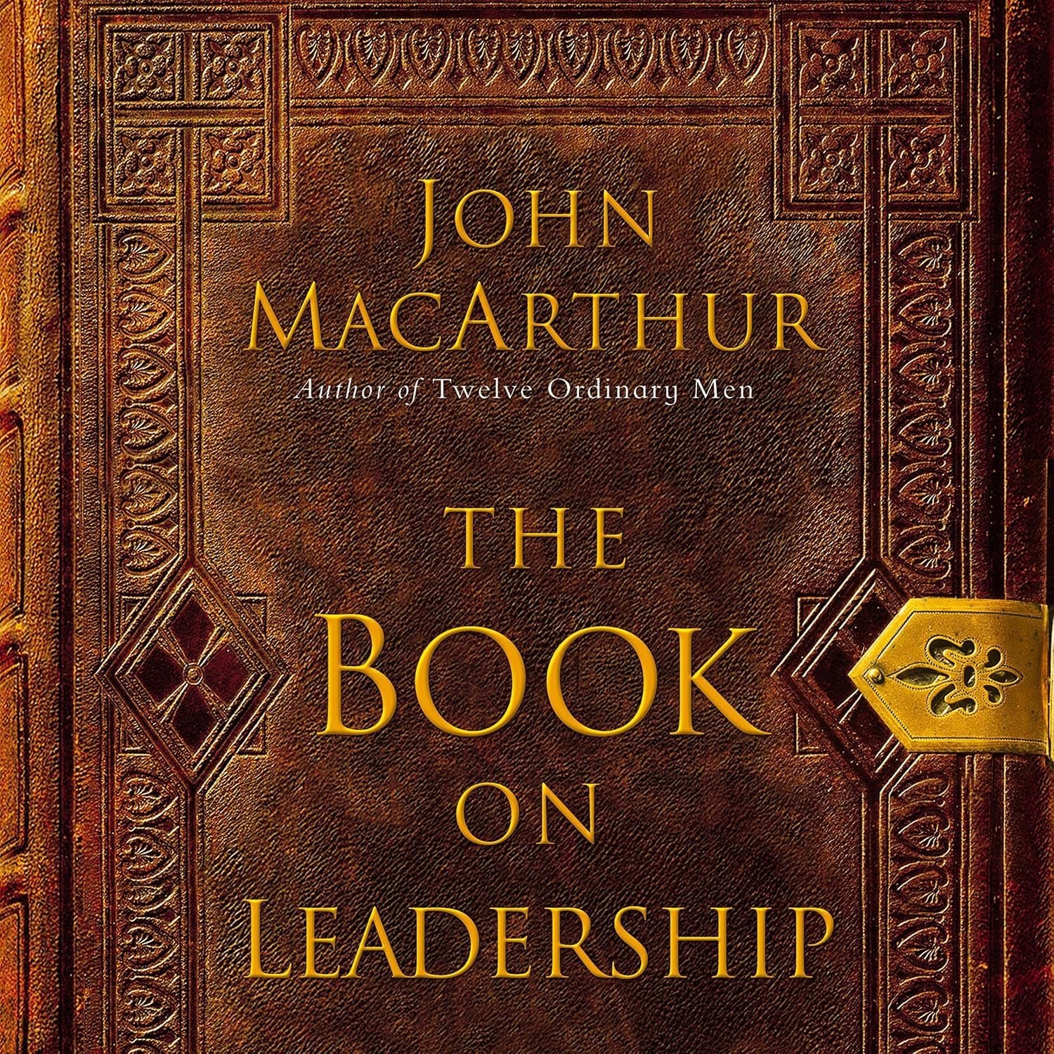 The Book on Leadership: A Guide to Discovering the Characteristics of a True Leader Based on the Ministry of the Apostle Paul